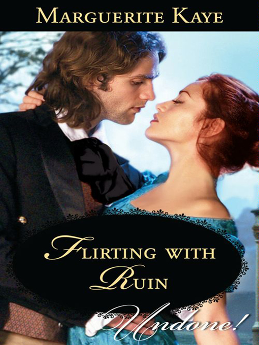 Title details for Flirting With Ruin by Marguerite Kaye - Available